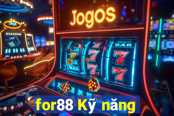 for88 Kỹ năng