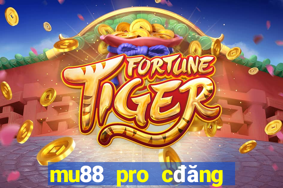 mu88 pro cđăng ký n88 sẽ tặng bạn 188k