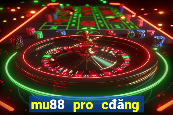 mu88 pro cđăng ký n88 sẽ tặng bạn 188k