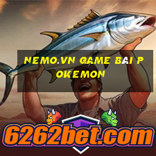 Nemo.Vn Game Bài Pokemon