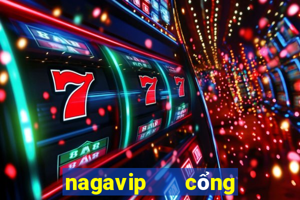 nagavip   cổng game quốc tế