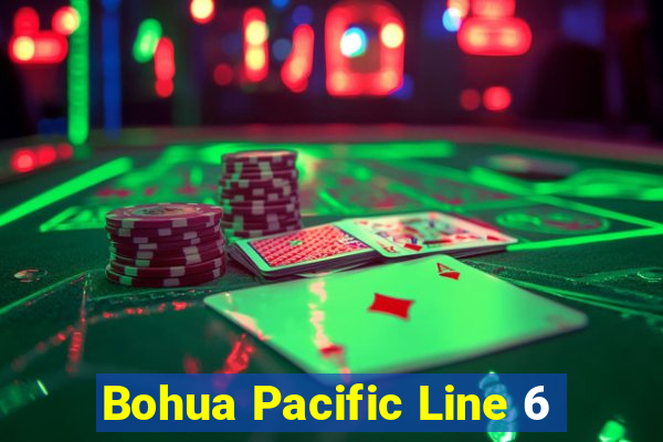 Bohua Pacific Line 6