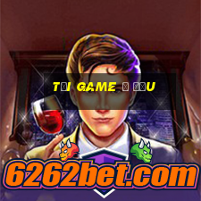 tải game ở đầu