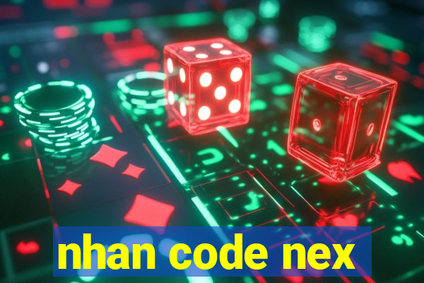 nhan code nex