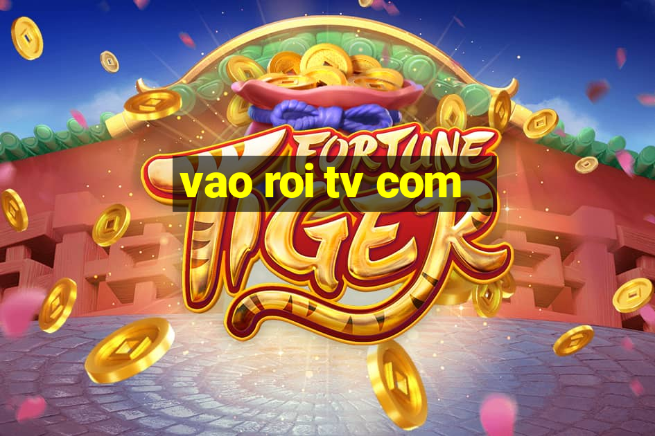 vao roi tv com