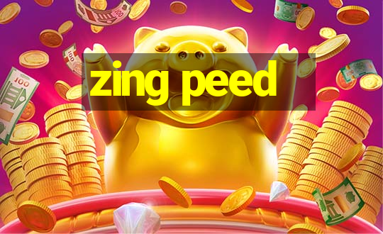 zing peed