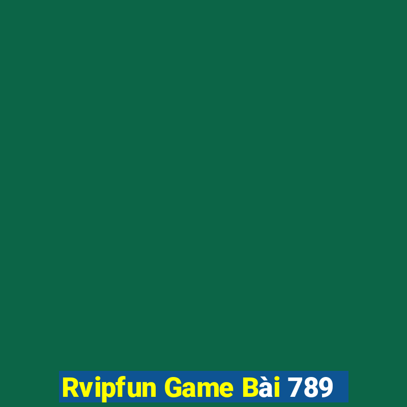 Rvipfun Game Bài 789