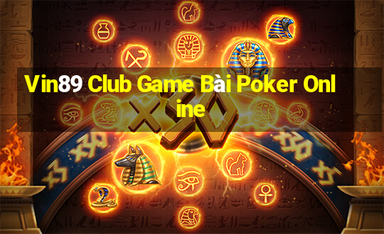 Vin89 Club Game Bài Poker Online