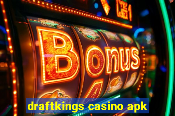 draftkings casino apk