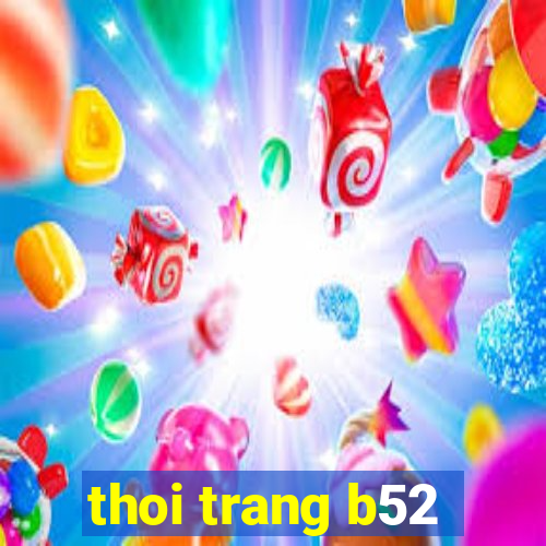 thoi trang b52