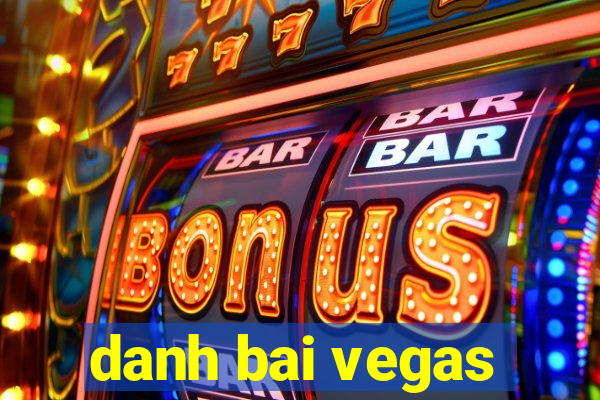 danh bai vegas