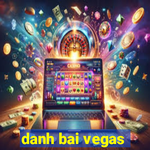 danh bai vegas