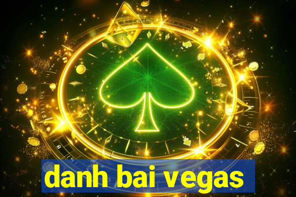 danh bai vegas