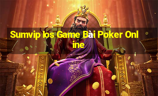 Sumvip Ios Game Bài Poker Online