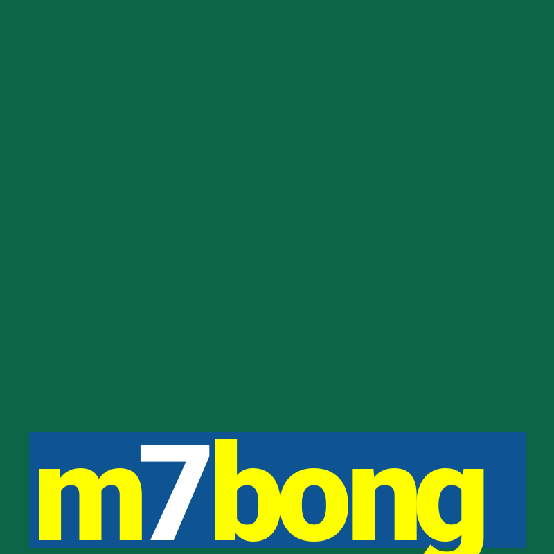 m7bong