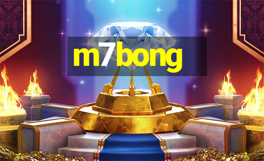 m7bong