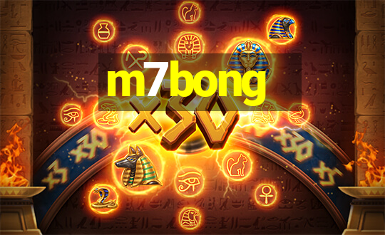 m7bong