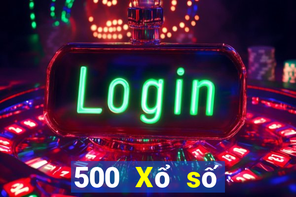 500 Xổ số tải app tặng 28