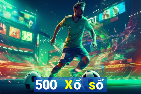 500 Xổ số tải app tặng 28