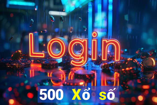 500 Xổ số tải app tặng 28