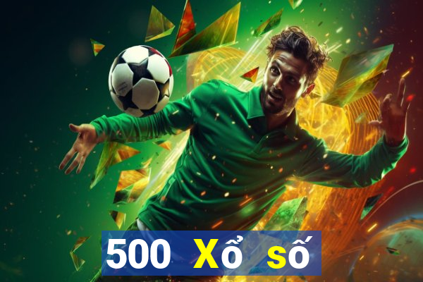 500 Xổ số tải app tặng 28