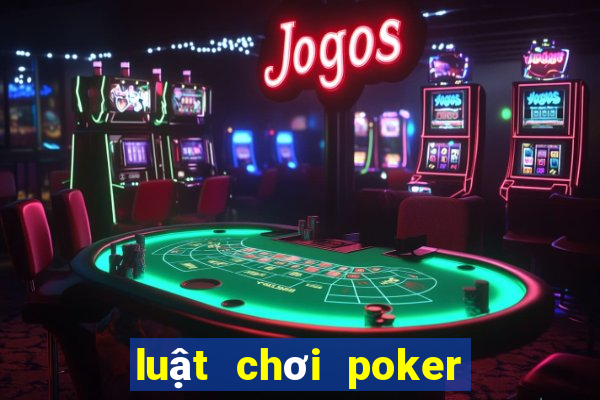 luật chơi poker texas hold'em