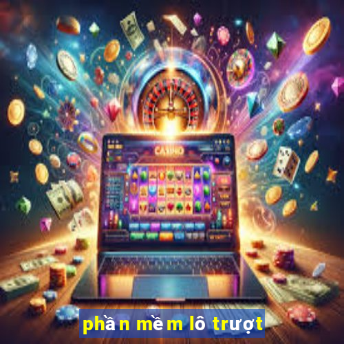 phần mềm lô trượt