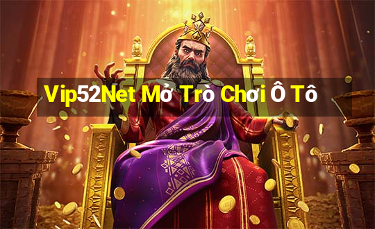 Vip52Net Mở Trò Chơi Ô Tô