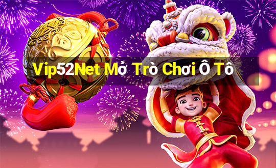 Vip52Net Mở Trò Chơi Ô Tô