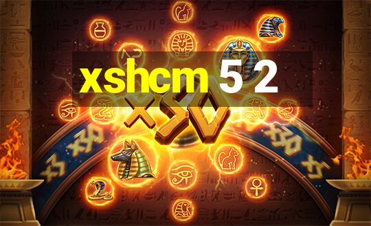 xshcm 5 2