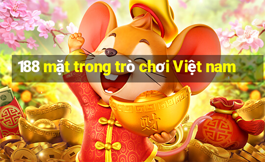 188 mặt trong trò chơi Việt nam