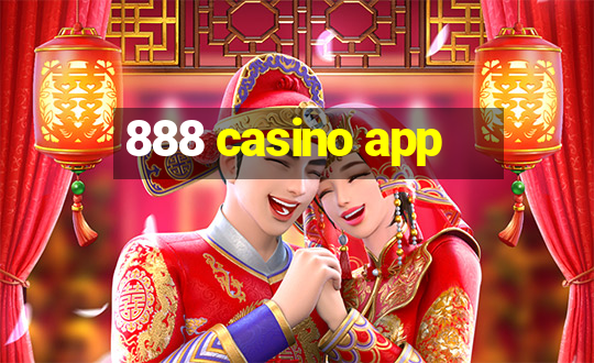 888 casino app