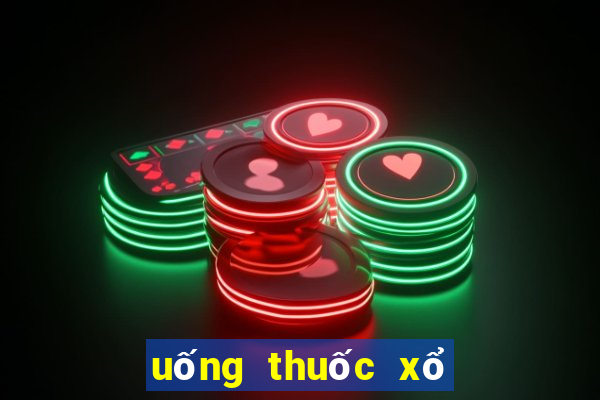 uống thuốc xổ số miền bắc