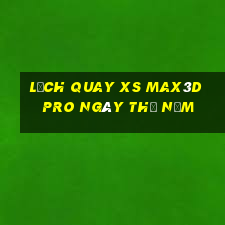 Lịch quay xs Max3D Pro ngày thứ năm