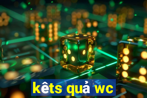 kêts quả wc