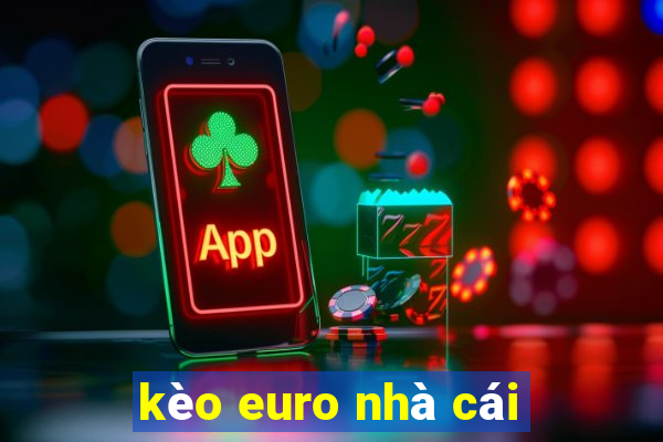 kèo euro nhà cái