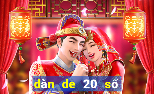 dàn de 20 số đánh 3 ngày