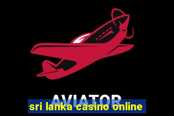 sri lanka casino online