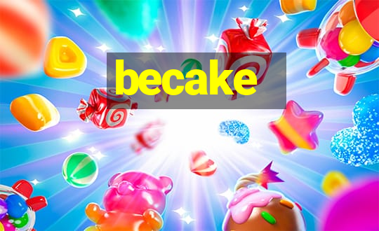 becake