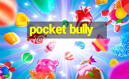 pocket bully