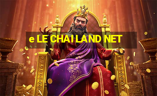 e LE CHAI LAND NET