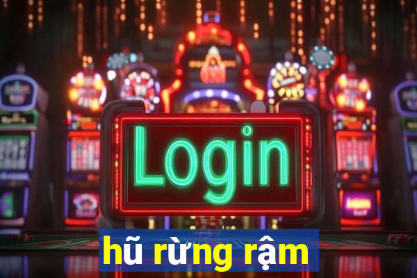 hũ rừng rậm