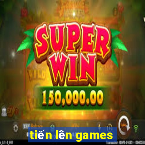 tiến lên games