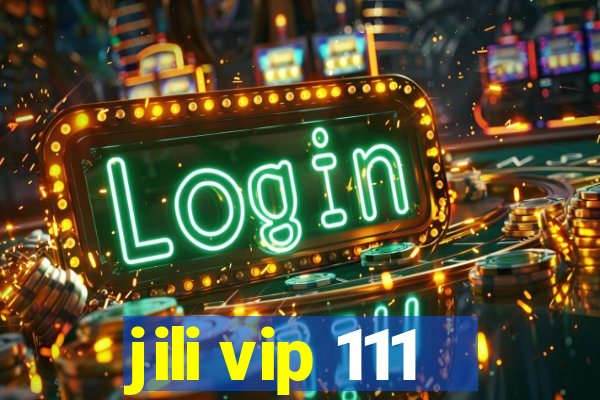 jili vip 111