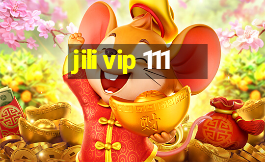 jili vip 111