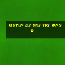 Quyền lợi giải trí wnsr