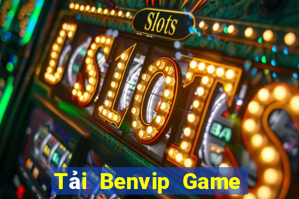 Tải Benvip Game Bài Hát