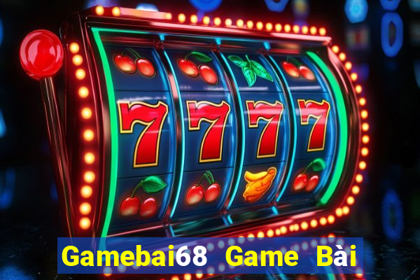 Gamebai68 Game Bài Tiền Thật