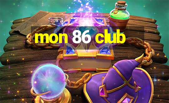 mon 86 club