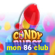 mon 86 club